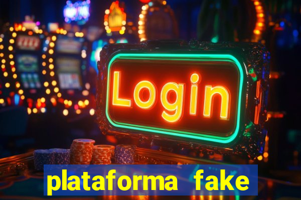 plataforma fake para jogar